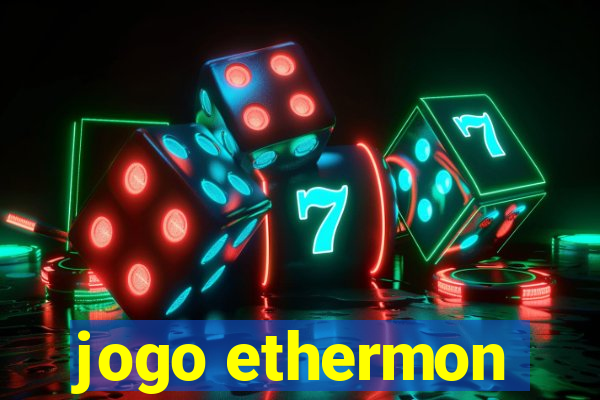 jogo ethermon